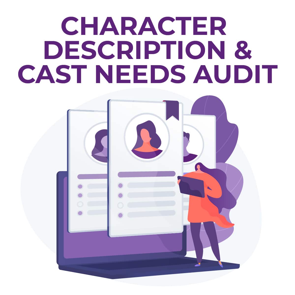 Character Description and Cast Needs Audit